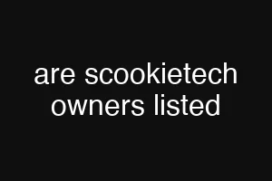 are scookietech owners listed