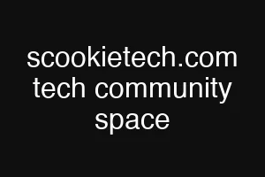 scookietech.com tech community space